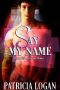 [Bound by Love 01] • Say my Name